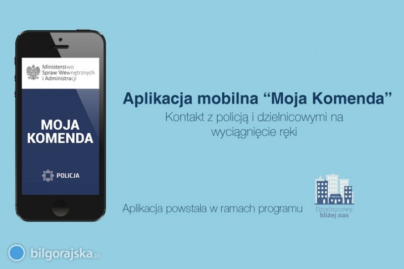 Aplikacja "Moja Komenda" - kontakt z policją i dzielnicowym