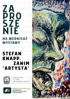 Wernisa� wystawy "Stefan Knapp. Zanim artysta"