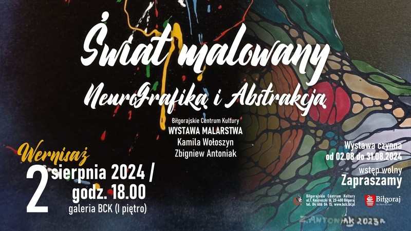 "wiat malowany. NeuroGrafika i Abstrakcja" - wystawa malarstwa Kamili Wooszyn i Zbigniewa Antoniaka